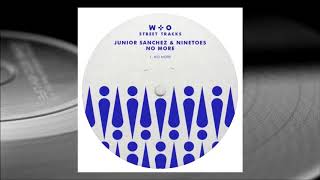 Junior Sanchez, Ninetoes - No More (Original Mix) Resimi