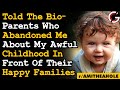 Told My Bio Parents Who Abandoned Me, My Horrible Childhood In Front Of Their Happy Families.. AITA