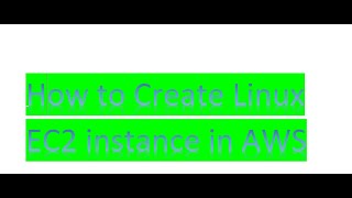 Creation of Linux EC2 instance in AWS Part 1: Step by Step