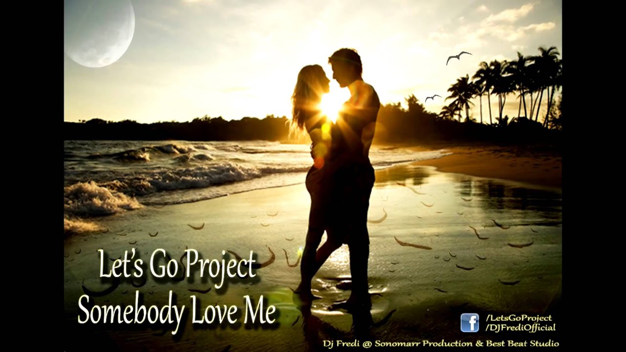 Let S Go Project Somebody To Love Radio Edit Youtube