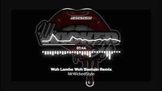 Woh Lamhe Woh Baatein Remix | MrWickedStyle
