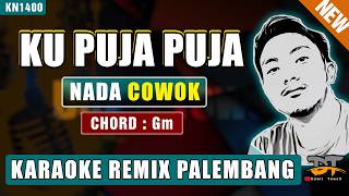KU PUJA PUJA - IPANK (NADA PRIA) - KARAOKE REMIX PALEMBANG