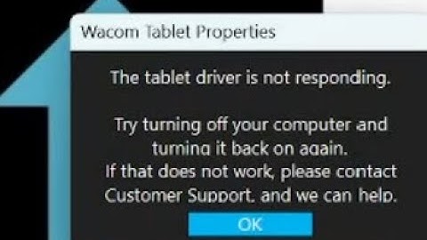 WACOM Driver Problem - "The tablet driver is not responding. Click OK to restart the driver..."