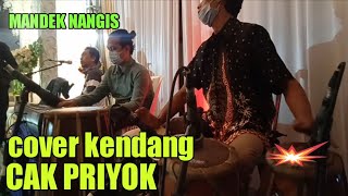 COVER KENDANG CAK PRIYOK ||  mandek nangis || andhika music