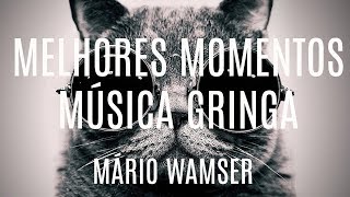 Cortes do Mário Wamser \ Música Gringa -
