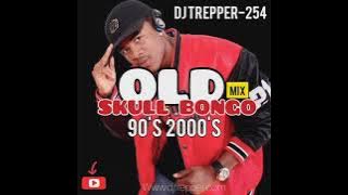 OLD SKULL BONGO MIX 90'S & 2000'S DJ TREPPER-254