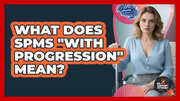 What Does SPMS "With Progression" Mean?