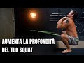 AUMENTA LA PROFONDITÀ DEL TUO SQUAT