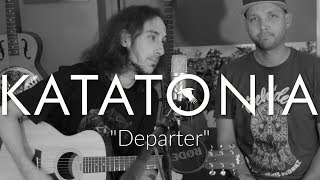 Departer (Acoustic Katatonia cover)