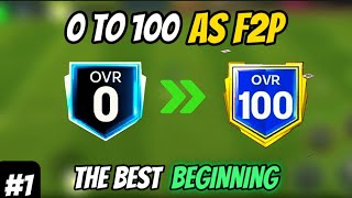 THE BEST BEGINNING EVER - 0 to 100 OVR as F2P in FC Mobile🤯💀[Ep 1]