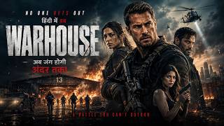 Warhouse Full Movie | Hindi Dubbed Movie | Hollywood Action Movie | New Hollywood Full Action Movie