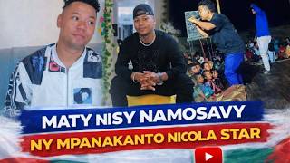 MATY NISY NAMOSAVY NY MPANAKANTO NICOLA STAR