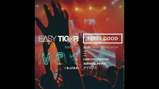 Easy Tiger     Feels Good feat Iwa K and RJFRN #MBaudioeargasm