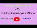 Here is how I solved palindrome checker problem. | freeCodeCamp daily challange |Codng tutorial.