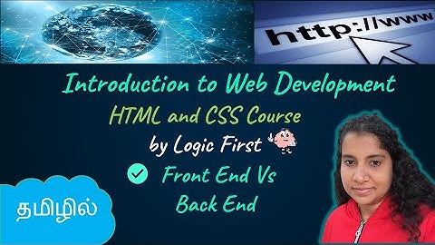 Introduction to Web Development | Html and CSS Course | Front End vs Back End |  Logic First Tamil