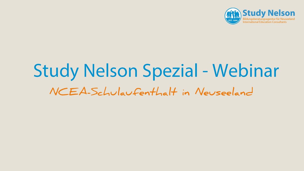 Study Nelson Spezial Webinar - NCEA-Schulaufenthalt in Neuseeland