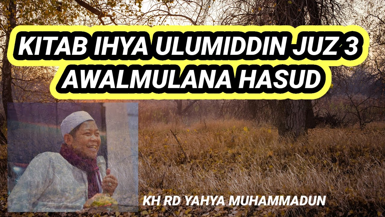 IHYA ULUMIDDIN SEBAB PERTAMA NYA HASUD  PERTAMA