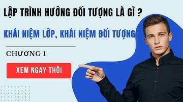 OOP || Giới Thiêu Về Lập Trình Hướng  Đối Tượng PYTHON