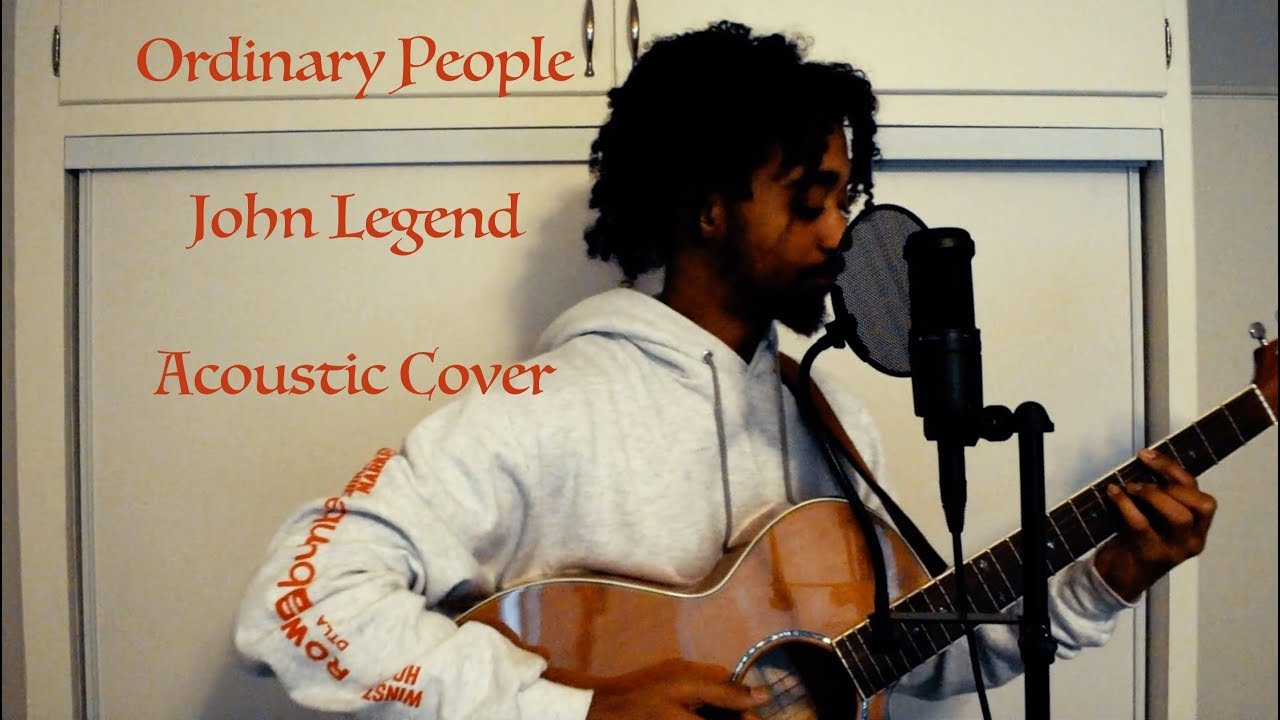 Ordinary People - John Legend - Acoustic Cover