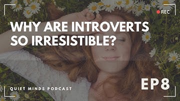 10 Reasons Why Introverts Are So Attractive
