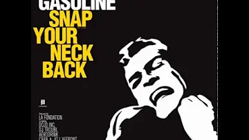 Gasoline - Snap Your Neck Back [Full Album]