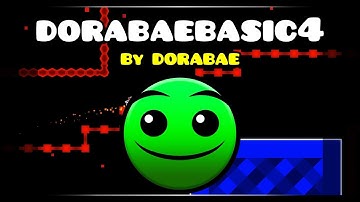 Geometry Dash | dorabaebasic4 (Normal) 100% | By DORABAE