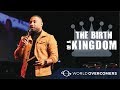 The birth of a kingdom  pastor manny arango