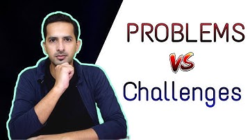 Understanding difference between Problems and Challenges - Ali Al Ahmed, PMP  #overcomechallenges