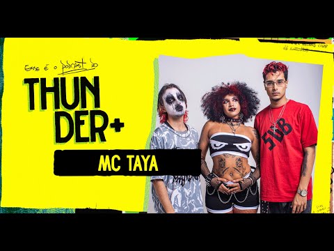 Podcast do Thunder - MC Taya - 139