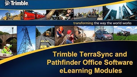 Trimble TerraSync and GPS Pathfinder Office Training