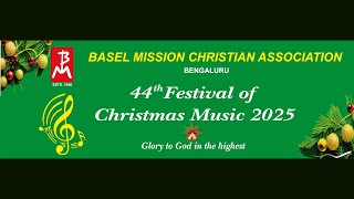 Basel Mission 44th Festival of Christmas Music 2025 | Glory to God in the highest| LIVE STREAM