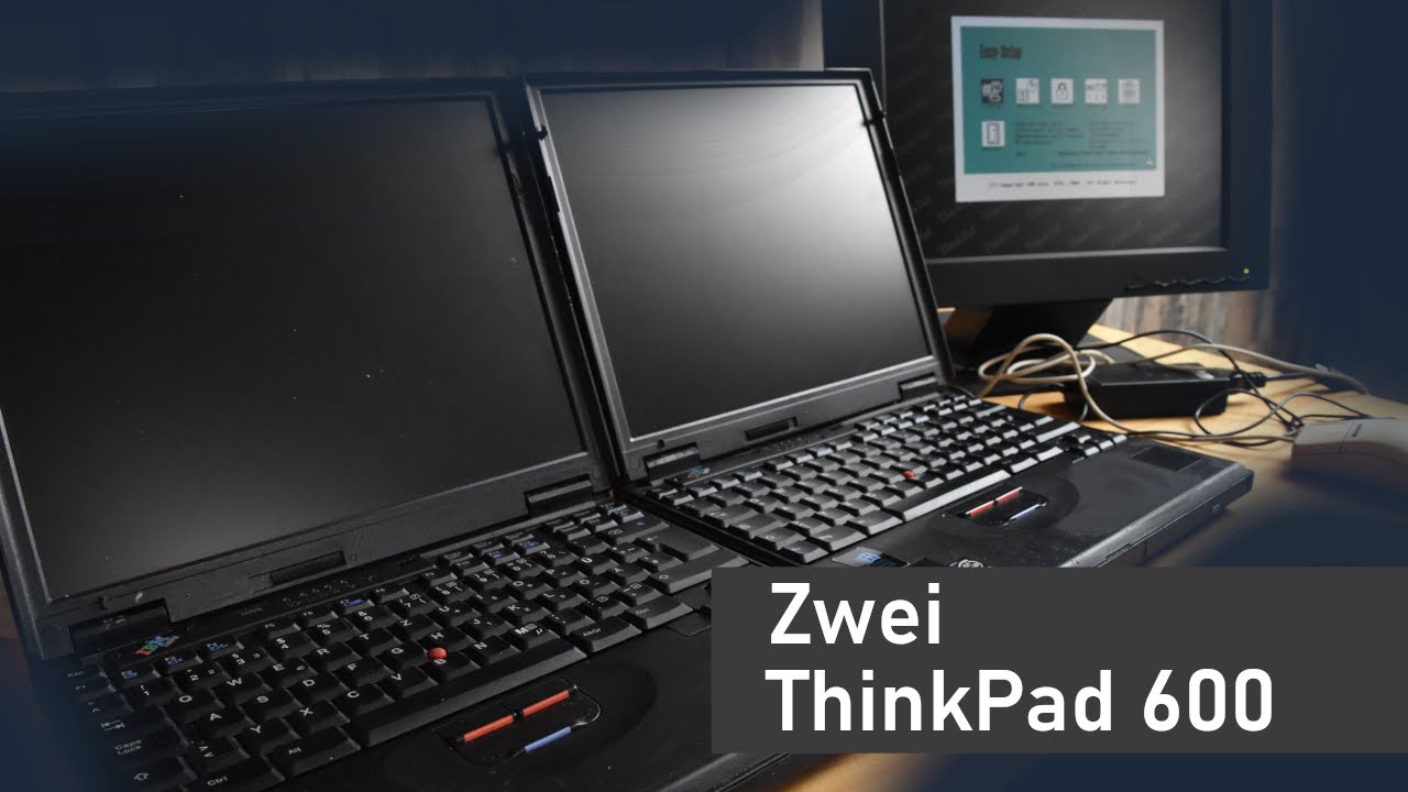 Zwei IBM ThinkPad 600 - unschöner Luxus nach 25 Jahren - YouTube