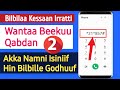 Bilbilaa Kessaan Irratti Wantaa Sirreffachuu Qabdan Lama 2 Akka Namni Isinitti Bilbille Godhuf