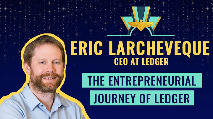 The Entrepreneurial Journey of Ledger with Eric La...