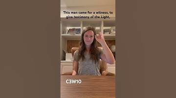 CC cycle 3 week 10 scripture memory ASL John 1:7a