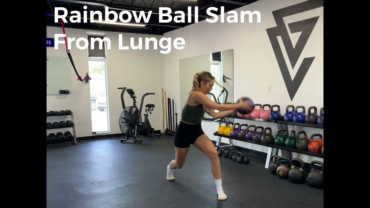 Rainbow Ball Slam From Lunge YouTube