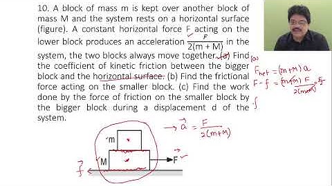 A block of mass m is kept over another block of mass M and the system rests on a horizontal surface