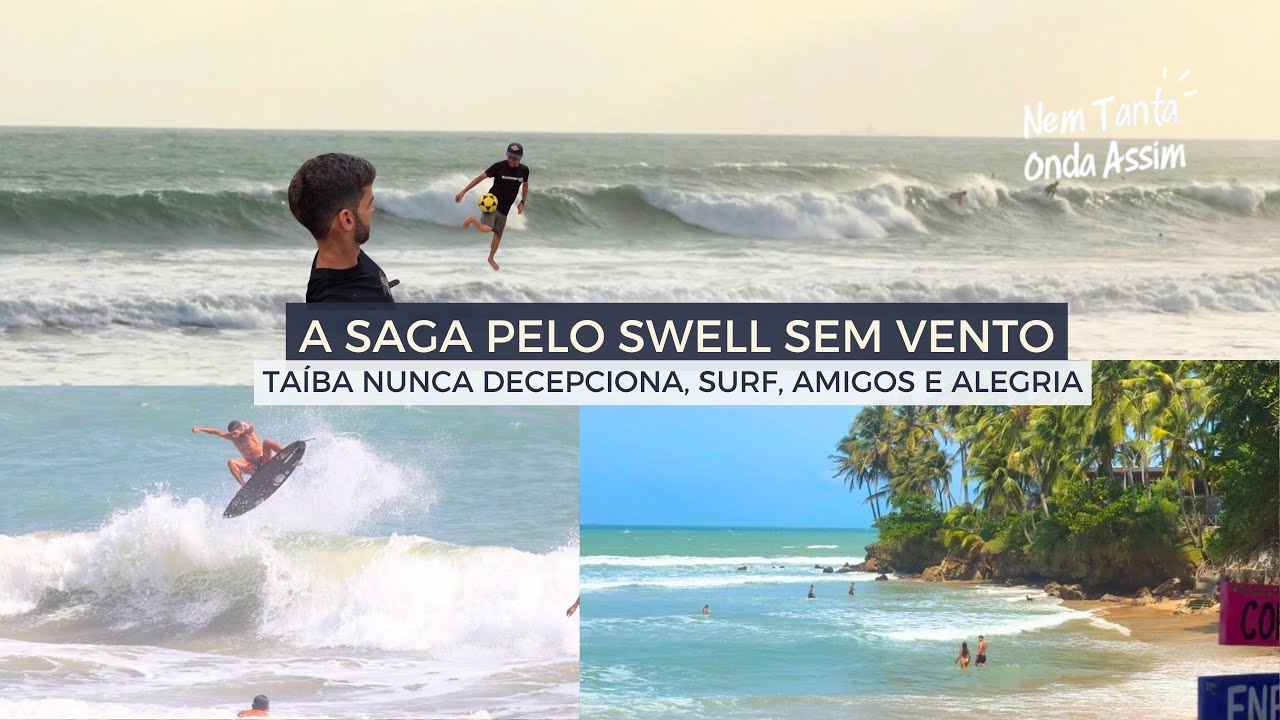 A saga pelo swell sem vento! Final de semana na Ilha com altas ondas e amigos na Taíba!
