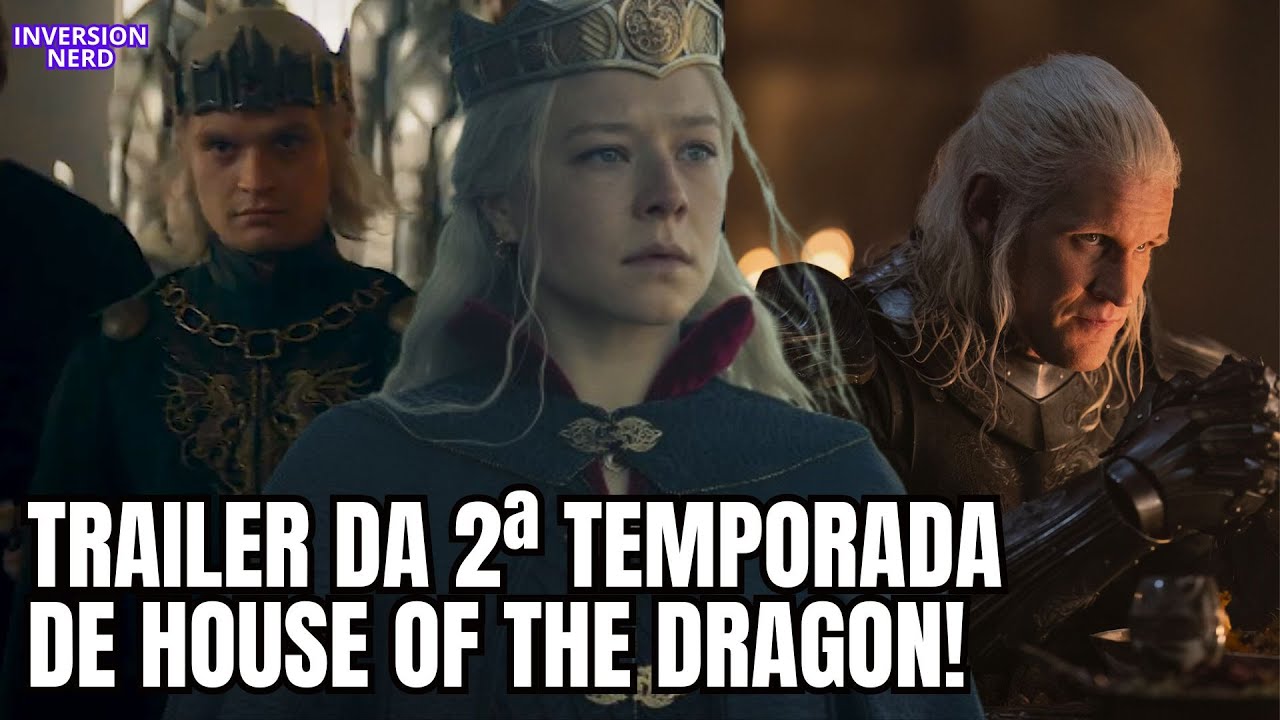 Trailer da 2ª temporada de House of the Dragon é lançado com