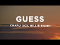 Charli Xcx Guess Lyrics Ft Billie Eilish 