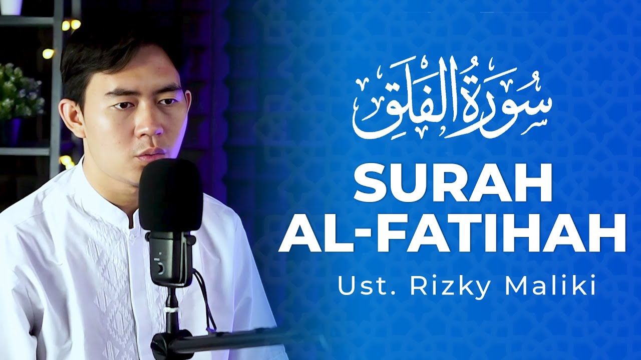 Murottal surat Al-Fatihah - Ust. Rizky Maliki