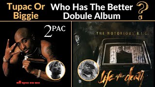 2Pac Or Biggie: Who Has The Better Double Album?