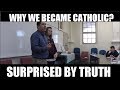 How we became Catholic? Conversion Testimony  (Ex Protestant)