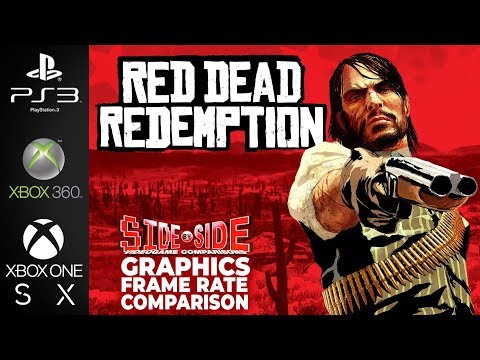 Red Dead Redemption | Side by Side | PS3 Xbox 360 Xbox One X | FPS Graphics Comparison