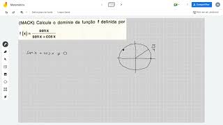 (MACK) Calcule o domínio da função f definida por f(x) = senx/(senx + cosx)