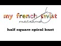 half square spiral knot