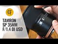 Tamron SP 35mm f/1.4 Di USD lens review with samples (Full-frame & APS-C)