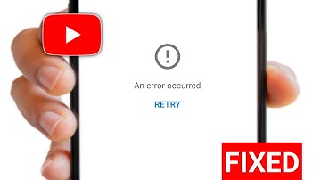 How to Fix YouTube An error occurred RETRY Problem
