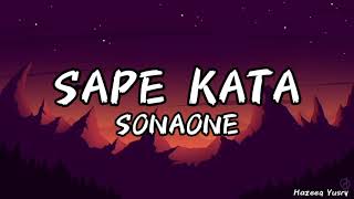 SonaOne - SAPE KATA (Lyric Video)