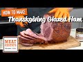 How to Make a Thanksgiving Glazed Ham at Home!
